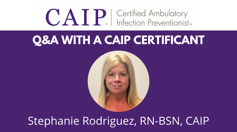 Read more about the article Q&A with a CAIP Certificant: Stephanie Rodriguez, RN-BSN, CAIP