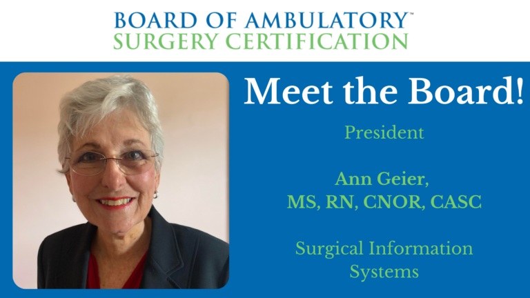 Q&A with a BASC® Board Member : Ann Geier, MS, RN, CNOR, CASC