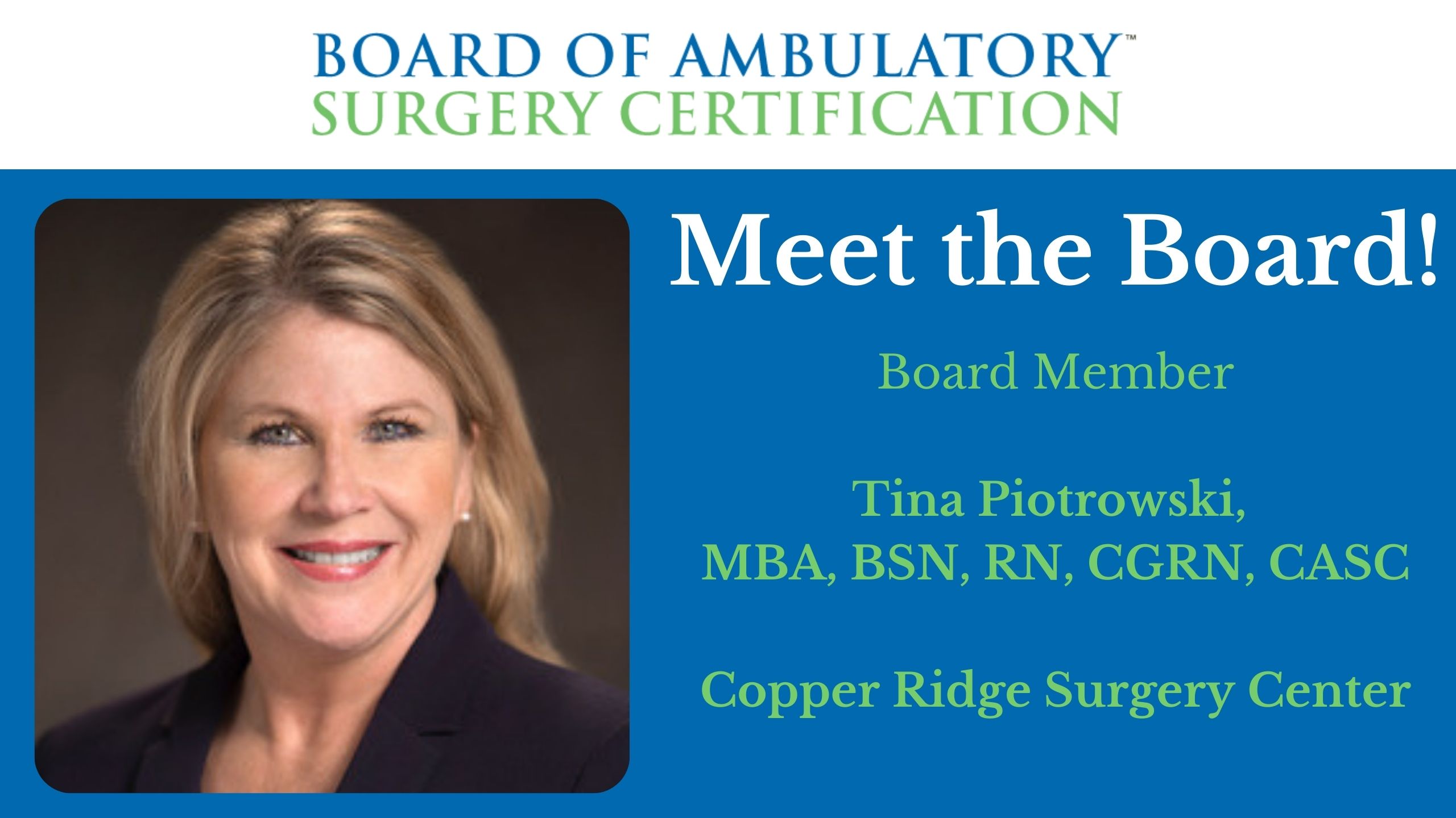 Read more about the article Q&A with a BASC® Board Member : Tina Piotrowski, MBA, BSN, RN, CGRN, CASC